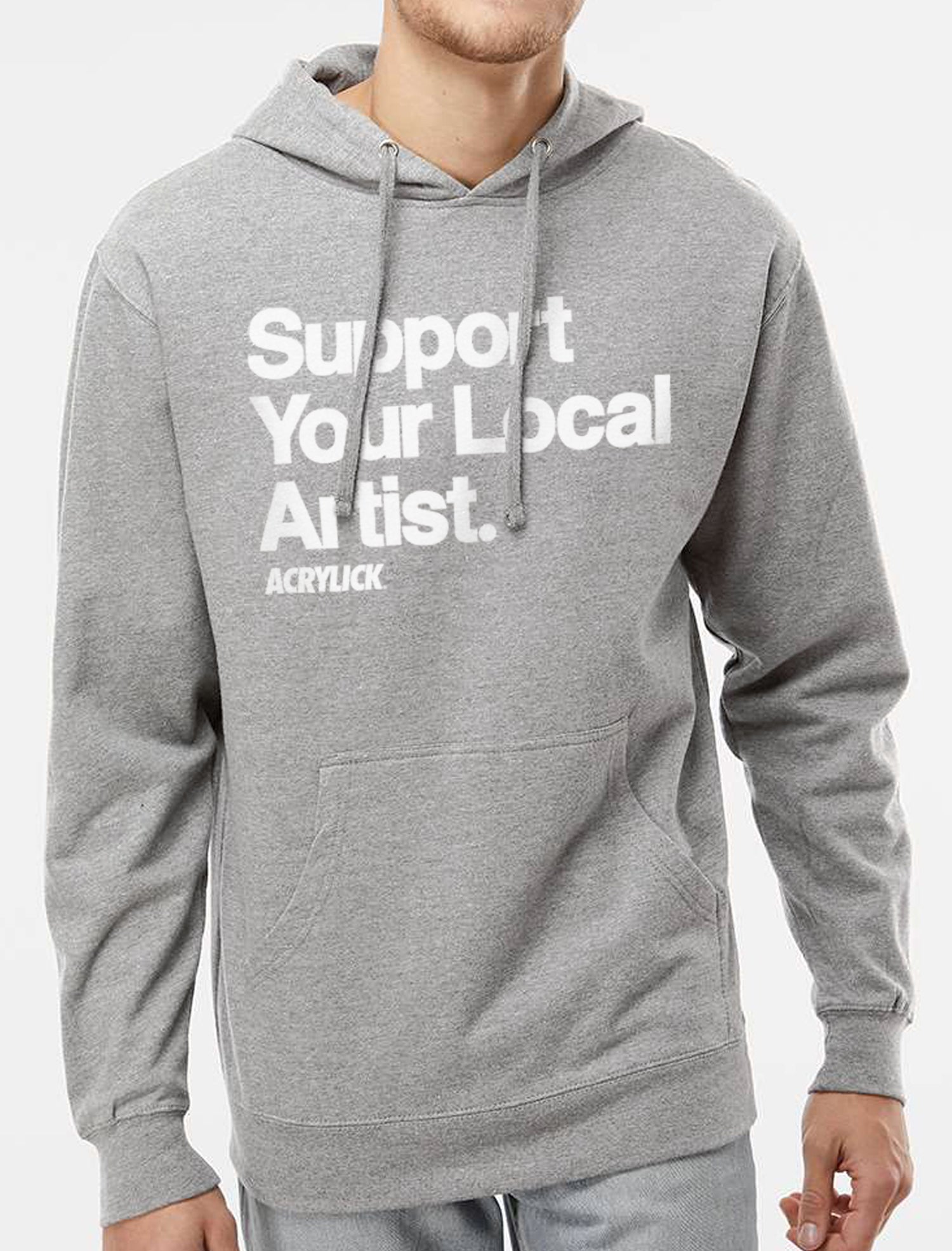 Acrylick Goods - Support Your Local Artist Hoodie - Available in Heather Grey and Navy Hoodies