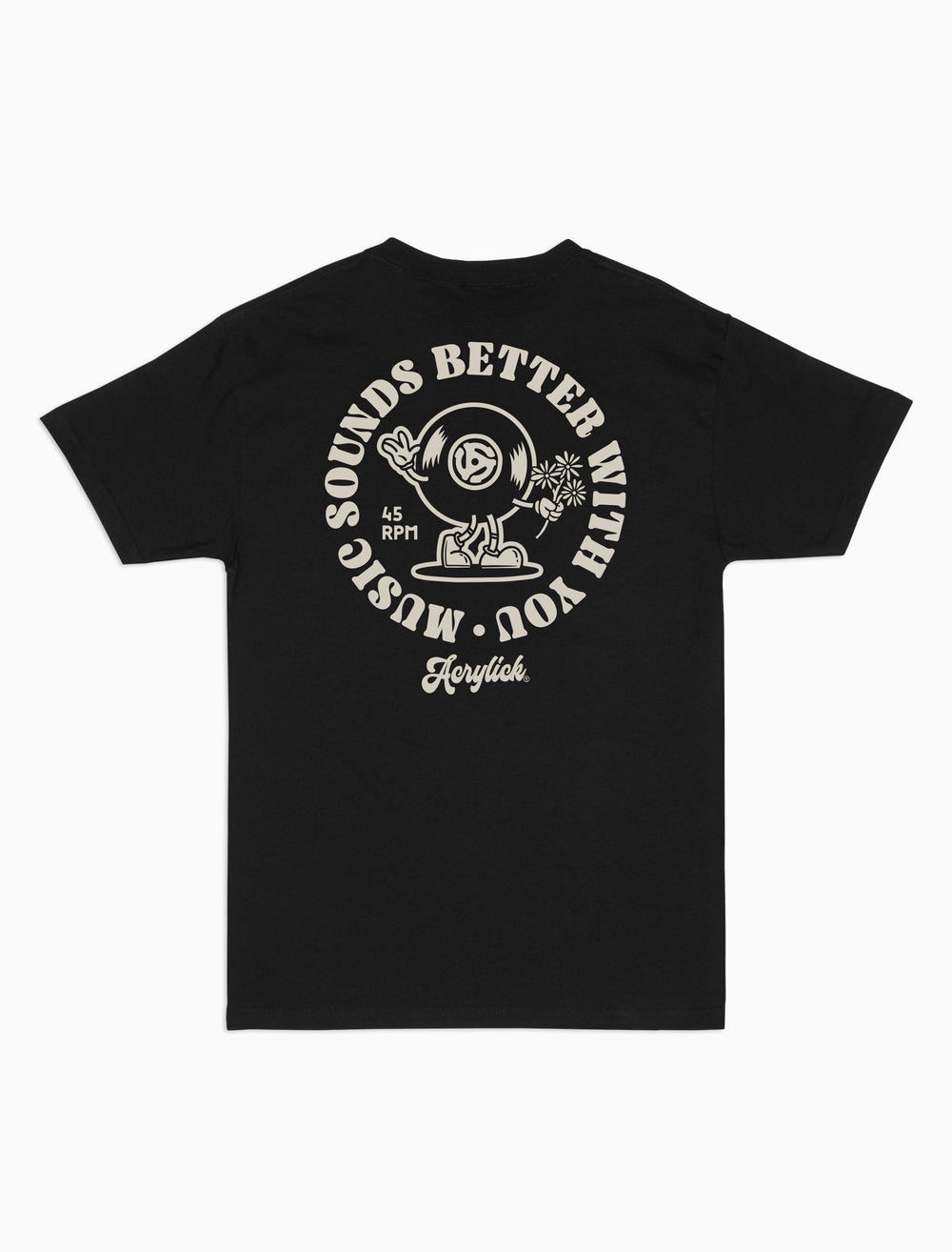 Black t-shirt with Music Sounds Better with you, Acrylick 45 record mascot holding flowers.