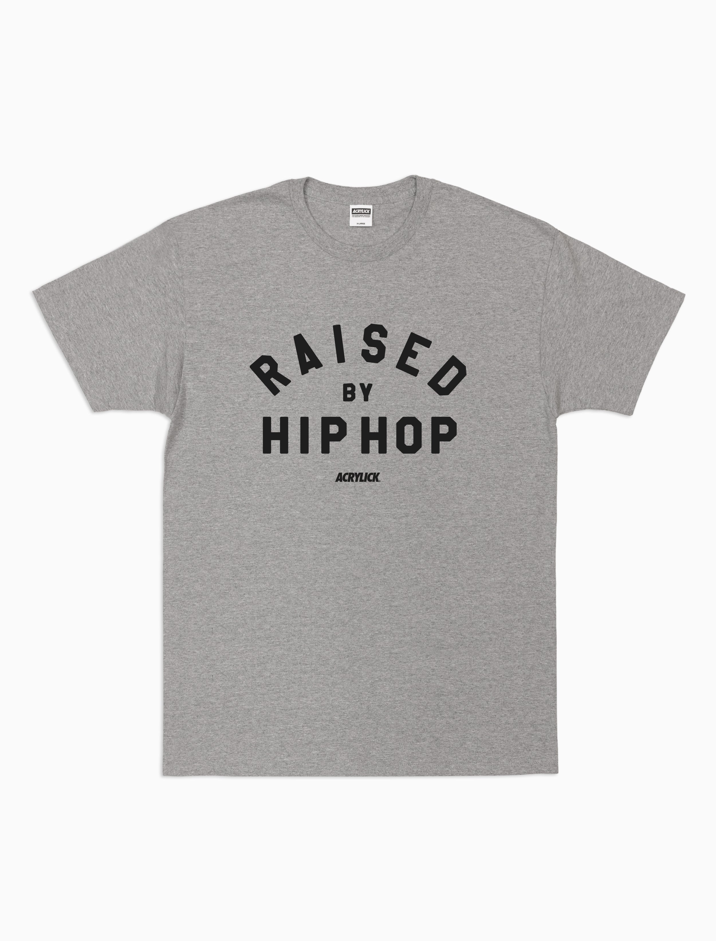 Raised By Hip-Hop Tee – Acrylick® Goods