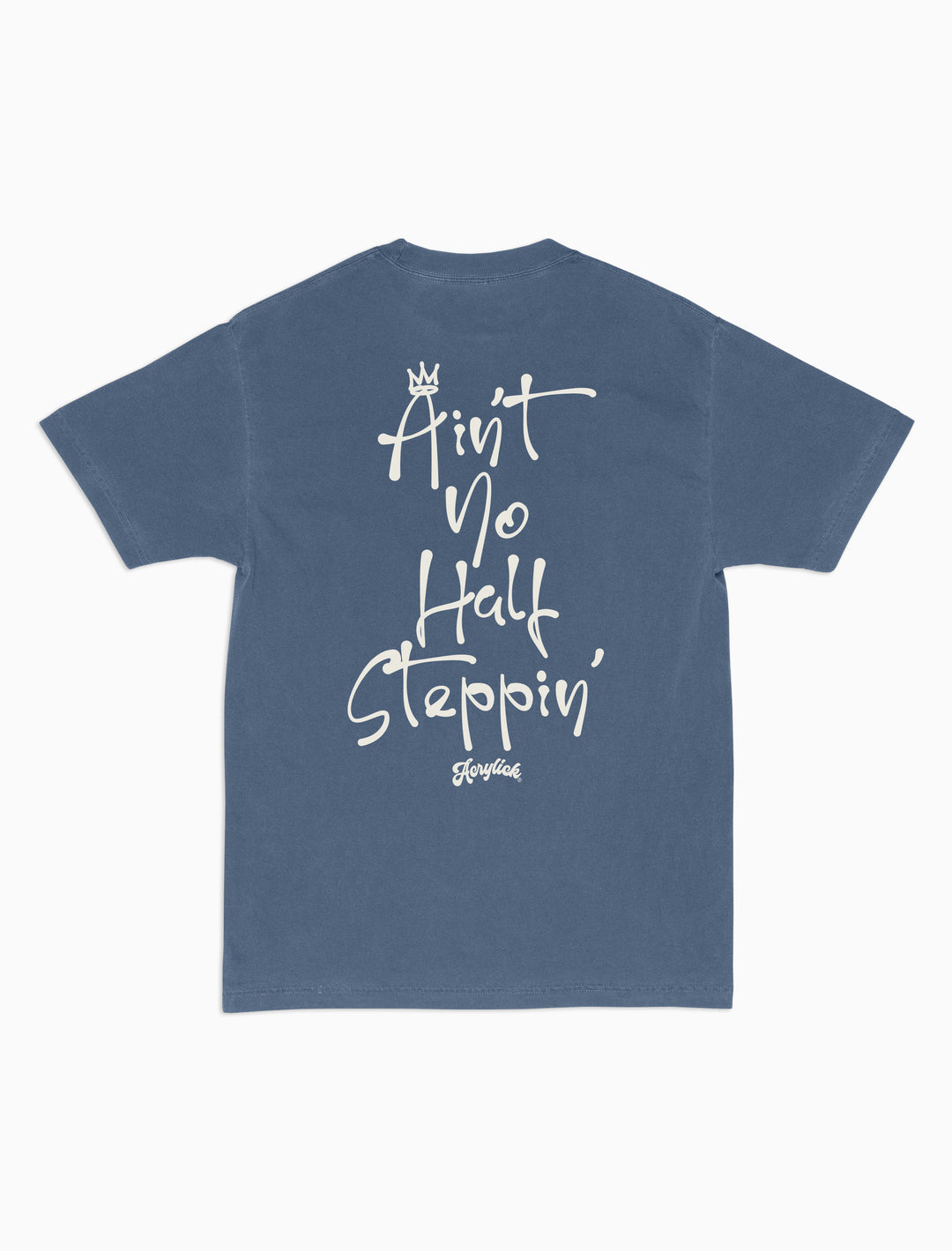 A spray painted graffiti style, Reads; Ain't No Half Steppin' with Acrylick script logo.