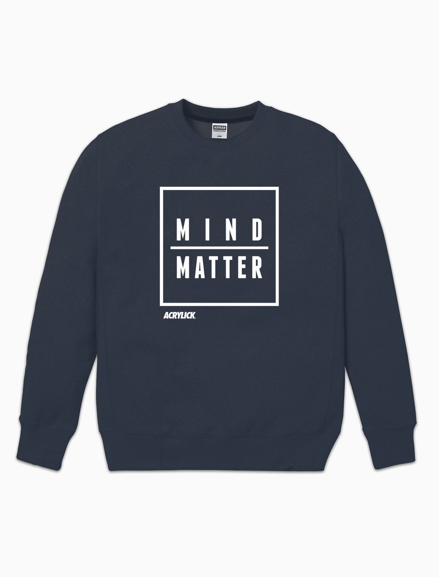 Acrylick Goods - Mind Over Matter Crewneck Available in Black and Navy